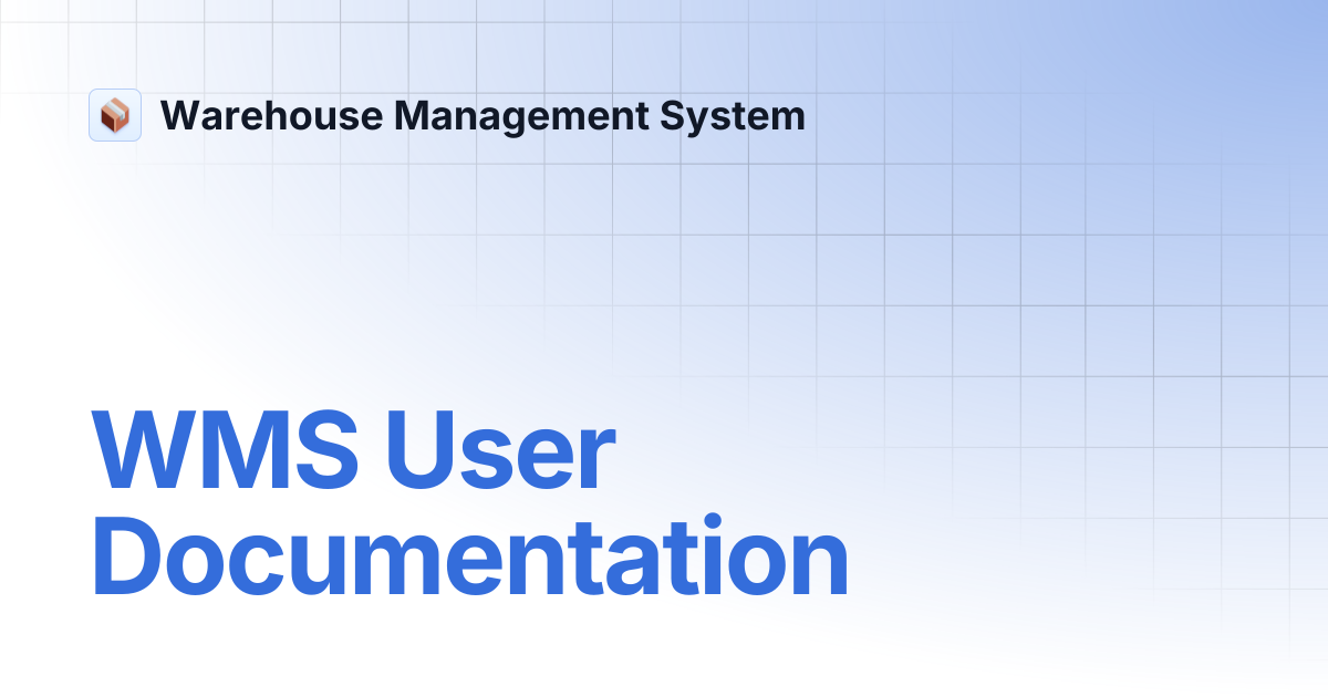 WMS User Documentation | Warehouse Management System